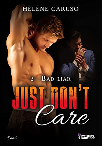 Bad Liar: Just don't care, T2
