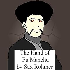The Hand of Fu Manchu Audiobook By Sax Rohmer cover art