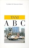Taxi ABC. Leitfaden für Taxiunternehmer