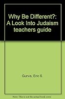 Why Be Different?: A Look Into Judaism teachers guide 0874415071 Book Cover