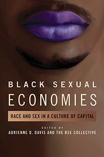 Black Sexual Economies: Race and Sex in a Culture of Capital (New Black Studies)