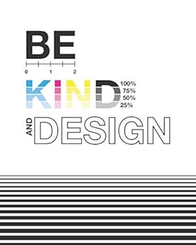 Be Kind and Design