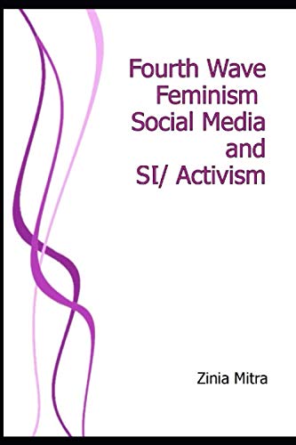 Fourth Wave Feminism, Social Media And (Sl)Activism
