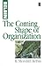 The Coming Shape of Organization