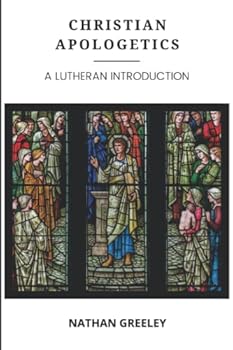 Paperback Christian Apologetics: A Lutheran Introduction Book