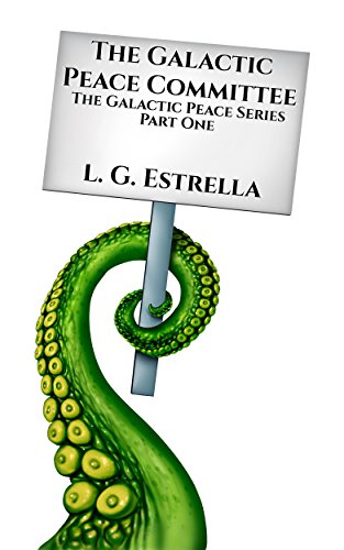 The Galactic Peace Committee (The Galactic Peace Series Book 1)
