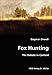 Produktbild Fox Hunting: The Debate in Context