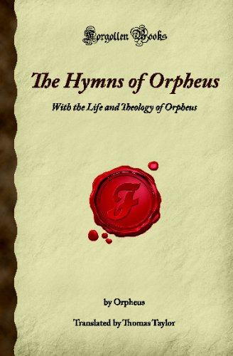 The Hymns of Orpheus: With the Life and Theolog... 1605063274 Book Cover