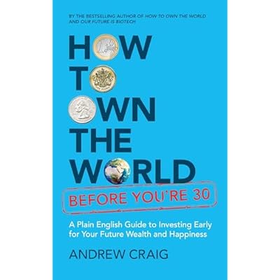 How to Own the World Before You're 30