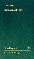 Kosmos und System: Schellings Weg in die Philosophie 3772821995 Book Cover