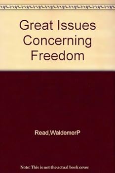 Paperback Great issues concerning freedom, (University of Utah The great issues forum) Book