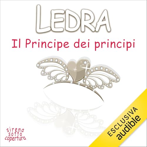 Il Principe dei principi Audiolibro Por Ledra arte de portada