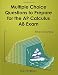 Multiple-Choice Questions To Prepare For the AP Calculus AB Exam: 2020 AP Calculus Exam Preparation Workbook