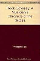 Rock Odyssey: A Musician's Chronicle of the Sixties 0385157053 Book Cover