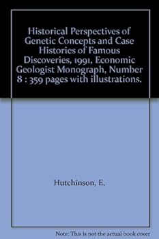 Hardcover Historical Perspectives of Genetic Concepts and Case Histories of Famous Discoveries, 1991, Economic Geologist Monograph, Number 8 : 359 pages with illustrations. Book