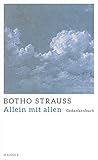 Allein mit allen: Gedankenbuch - Botho Strauß