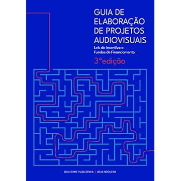 Capa do livro Guia de Elaboração de Projetos Audiovisuais – Leis de Incentivo e Fundos de Financiamento – 3ª Edição