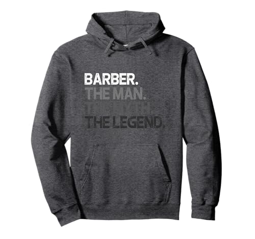 Barber Gift Man Myth The Legend Pullover Hoodie