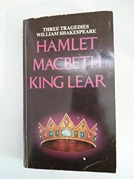 Paperback THREE TRAGEDIES : HAMLET , KING LEAR & MACBETH Book