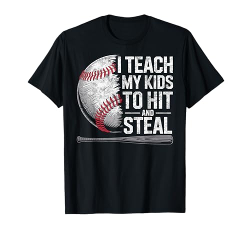 I Teach My Kids to Hit & Steal Baseball Player Coach Dad Tee T-Shirt