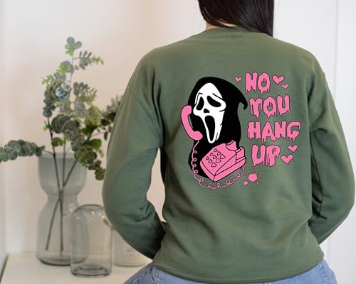 No You Hang Up Sweatshirt, Hang Up Hoodie, Halloween Sweatshirt, Funny Halloween Shirt, Funny Halloween, Funny Valentine Tee3