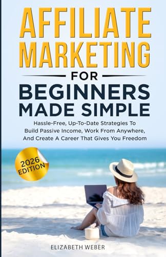 How To Become an Amazon Associate Affiliate in 2025 3 Affiliate Marketing For Beginners Made Simple: Hassle-free, Up-To...