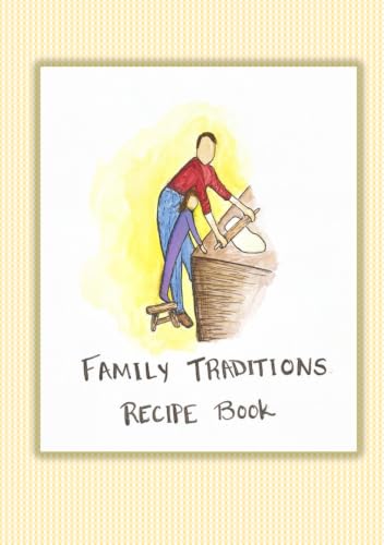 Family Traditions Recipe Book
