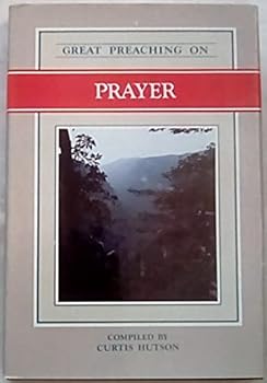 Hardcover Great Preaching on Prayer: Volume VIII Book