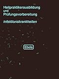 Heilpraktikerausbildung Infektionskrankheiten Ebola