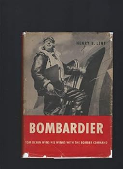 Hardcover bombardier tom dixon wins his wings with the bomber command Book