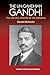 The Un-Gandhian Gandhi: The Life and Afterlife of the Mahatma (Anthem South Asian Studies)