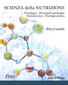 Vedi scheda su Amazon Scienza della nutrizione. Fisiologia. Principali patologie. Nutraceutica. Nutrigenomica