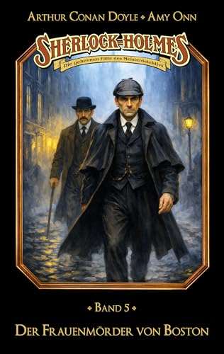 Photo de Sherlock Holmes Band 05 - Der Frauenmörder von Boston: Die geheimen Fälle des Meisterdetektivs (German Edition)