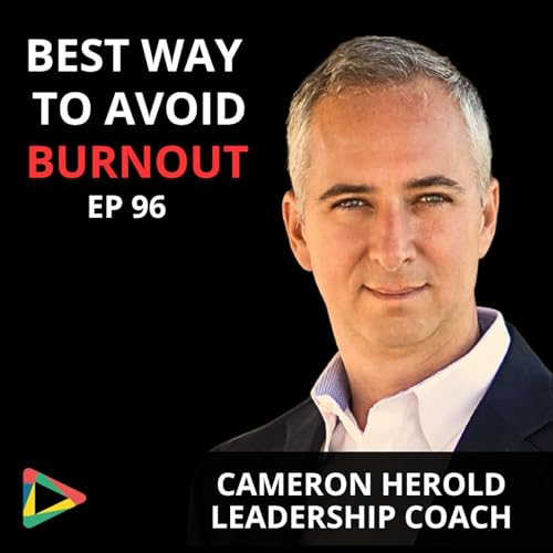What's The BEST Way To Avoid BURNOUT In 2025 | Cameron Herold