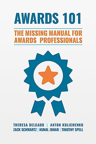Awards 101: The Missing Manual for Awards Professionals