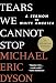 Tears We Cannot Stop: A Sermon to White America