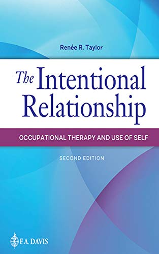 The Intentional Relationship Occupational Therapy and Use of Self