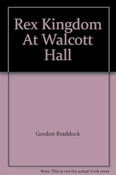 Hardcover Rex Kingdon at Walcott Hall Book