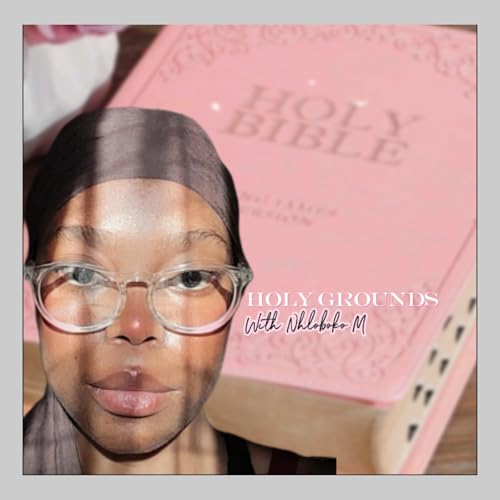 Holy Grounds With Nhloboko M cover art
