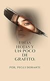 Unas hojas y un poco de grafito (Spanish Edition)