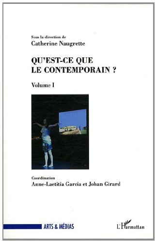 Qu'Est Ce Que le Contemporain (Vol 1) Manuel d'Étude Arts & Médias