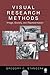 Visual Research Methods: Image, Society, and Representation