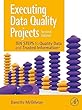セール中のKindle本12:Executing Data Quality Projects: Ten Steps to Quality Data and Trusted Information (TM) (English Edition)