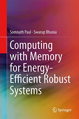 Computing With Memory for Energy-efficient Robust Systems view 2