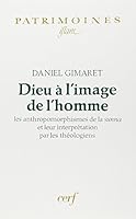 Dieu a l'image de l'homme: Les anthropomorphismes de la sunna et leur interpretation par les theologiens (Patrimoines) 2204056367 Book Cover