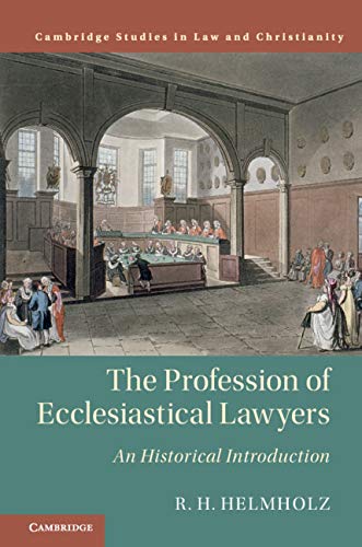 The Profession of Ecclesiastical Lawyers: An Historical Introduction (Law and Christianity)