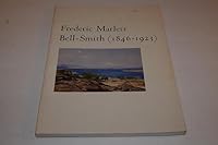Frederic Marlett Bell-Smith (1846-1923) 088885000X Book Cover