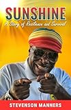 Sunshine: A Story of Resilience and Survival