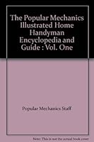 The Popular Mechanics Illustrated Home Handyman Encyclopedia and Guide : Vol. One B000SZEHN8 Book Cover