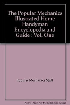 Hardcover The Popular Mechanics Illustrated Home Handyman Encyclopedia and Guide : Vol. One Book